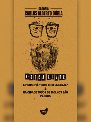 cover image of A filosofia "Pato com laranja" & Na cidade todos os molhos são pardos